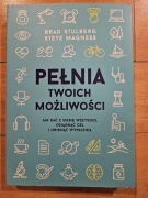 Pełnia twoich możliwości Brad Stulberg Steve Magness