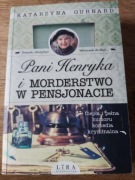 Pani Henryka i morderstwo w pensjonacie. Katarzyna Gurnard