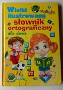 Wielki ilustrowany słownik ortograficzny dla dzieci 