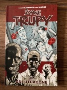 ŻYWE TRUPY TOM 1 DNI UTRACONE Robert Kirkman Tony Moore wyd.1