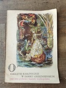 O ZAKLĘTEJ KSIĘŻNICZCE W ZAMKU GNIEŹNIEŃSKIM  i ..