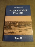 Jan Dąbrowski - Wielka Wojna 1914 - 1918 tom 2