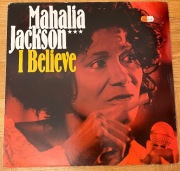 Winyl Mahalia Jackson – I Believe | CBS 65973