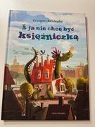 A ja nie chcę być księżniczką Grzegorz Kasdepke