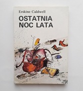 Ostatnia noc lata Erskine Caldwell