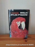 wielki atlas ptaków - jan hanzak. 1974