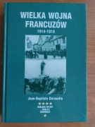 Wielka wojna Francuzów 1914 -1918 - Jean-Baptiste Duroselle