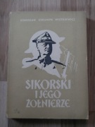 Sikorski i jego żołnierze - S. Strumph-Wojtkiewicz / 