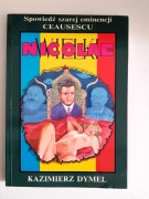 Wielki Nicolae (Spowiedź szarej eminencji Ceausescu) -  Kazimierz Dymel