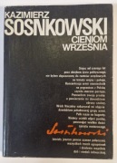 CIENIOM WRZEŚNIA - KAZIMIERZ SOSNKOWSKI