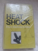 Heat shock, from bacteria to man