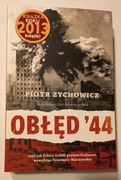 Piotr Zychowicz - Obłęd '44