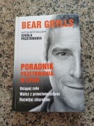 Bear Grylls Poradnik przetrwania w życiu