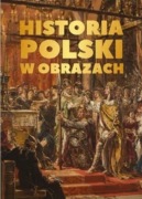 Piekny Album Historia Polski w obrazach