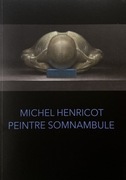 Michel Henricot. Peintre somnambule album