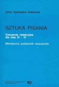 Sztuka pisania Ćw. redakcyjna dla kl IV – VI. Metod. podręcznik nauczyciela