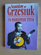 Na marginesie zycia - Stanislaw Grzesiuk