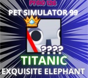 TITANIC Exquisite Elephant | Pet Simulator 99 | PS99 | Roblox