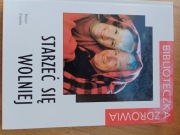 Starzeć się wolniej.Świat książki