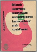 Obliczanie i konstrukcja miniaturowych transformatorów -  Wątróbski 1961