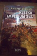 KLĘSKA IMPERIUM ZŁA - ROK 1920 - Andrzej Nowak