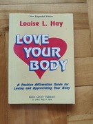 Louise L.Hay LOVE YOUR BODY 