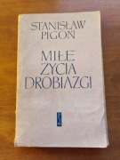 Miłe życia drobiazgi - Stanisław Pigoń