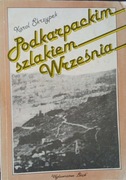 Podkarpackim szlakiem Września - Karol Skrzypek