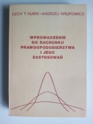 Wprowadzenie do rachunku prawdopodobieństwa i jego zastosowań L. Kubik