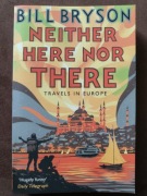 Neither Here Nor There Bill Bryson 