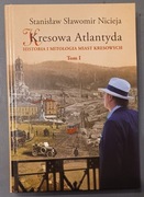Kresowa Atlantyda,  Tom 1, Nicieja