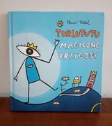Henre Tullet, Turlututu Magiczne przygody