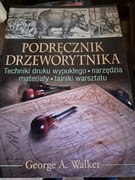 Podręcznik drzeworytnika George A. Walker