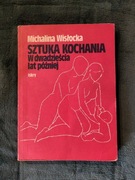 SZTUKA KOCHANIA W DWADZIEŚCIA LAT PÓŻNIEj. MICHALINA WISŁOCKA