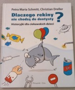 Dlaczego rekiny nie chodzą do dentysty? Historyjki dla ciekawskich dzieci