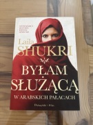 Byłam służącą w arabskich pałacach - Laila Shukri