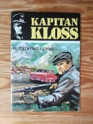 Kapitan Kloss - W ostatniej chwili 1988 wyd. II  bdb