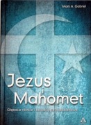Jezus i Mahomet - Mark A. Gabriel