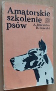 Amatorskie szkolenie psów – A. Brzezicha, H. Lisiecki