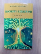 ROZMOWY Z DRZEWAMI WERONIKA DĄBROWSKA