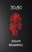 "30 x 50" Robert Miklasiński