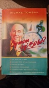 Czy można żyć 150 lat?, Michał Tombak