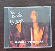THE BLACK CROWES - handle with care