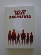 Fane i Jim, Małe zaćmienia