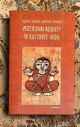 Boginie, prządki, wiedźmy i tancerki. Wizerunki kobiety w kulturze Indii