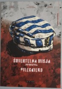 ŚMIERTELNA  MISJA  ROTMISTRZ  PILECKIEGO