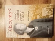Nina Ługowska- Chcę żyć. Dziennik radzieckiej uczennicy 1932–37