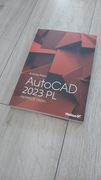 AutoCAD 2023 PL Pierwsze Kroki - Andrzej Pikoń