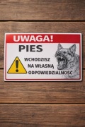 Tabliczka „UWAGA! PIES – WCHODZISZ NA WŁASNĄ ODPOWIEDZIALNOŚĆ”