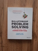 Bulletproof Problem Solving: The One Skill That Changes Everything